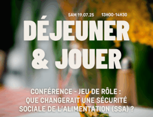 CAS20 : Conférence Déjeuner jouer le 19 juillet 2025 à la Flèche d'Or. Et si on jouait pour repenser notre alimentation ?